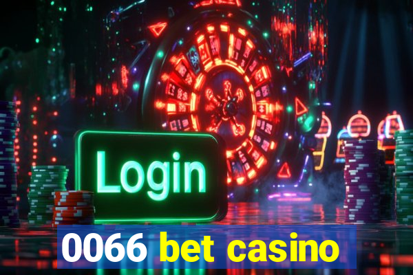 0066 bet casino